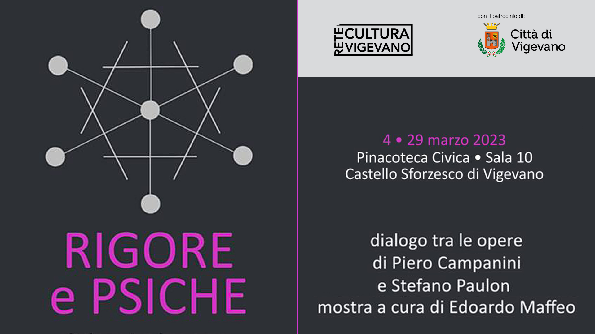 RIGORE e PSICHE - dialogo tra le opere di Stefano Paulon e Piero Campanini